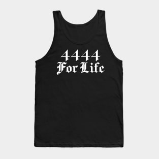 4444 For Life (white design) Tank Top